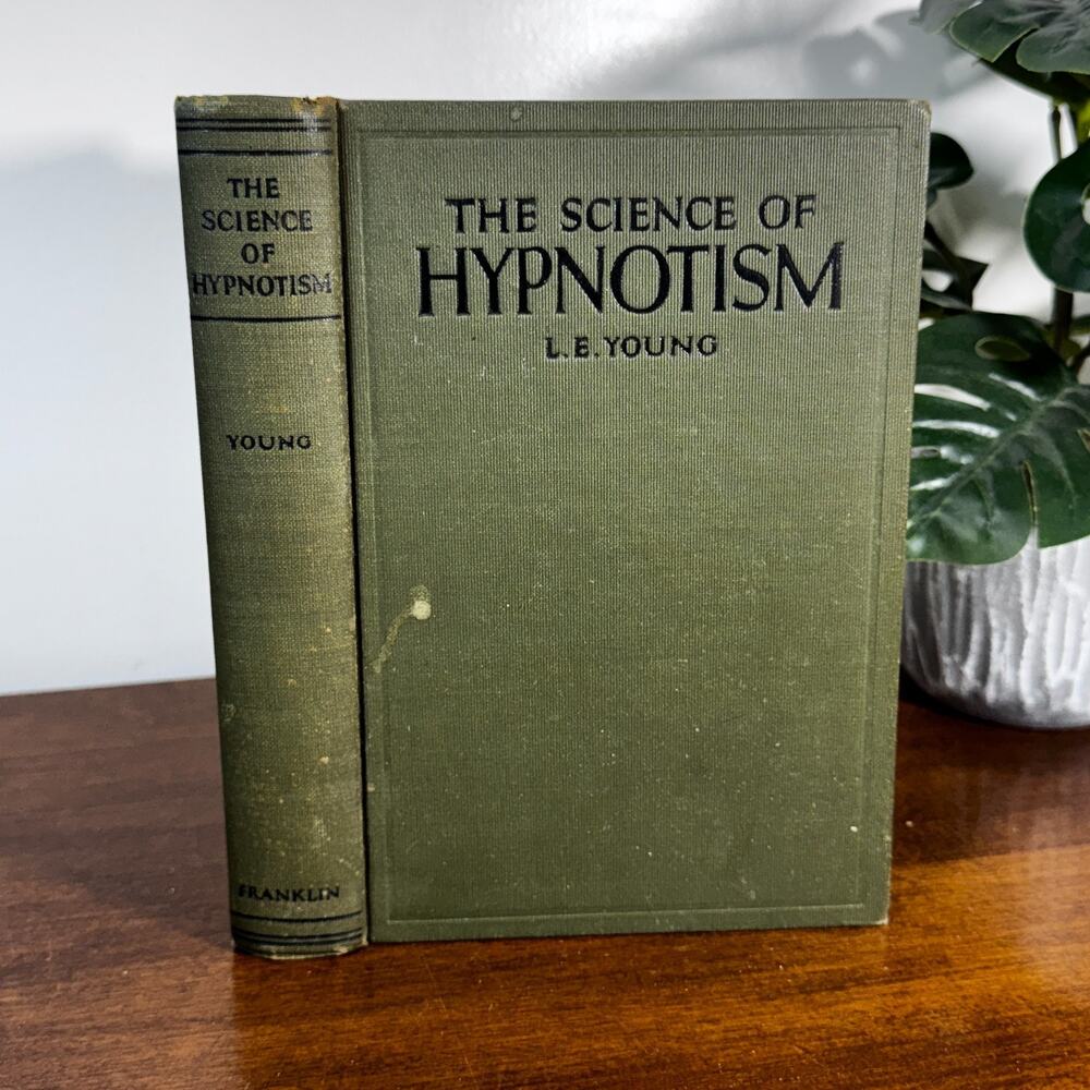 Vintage Book The Science of Hypnotism by LE Young 1930 2nd printing Franklin Pub